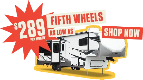 Fifth Wheels as low as $289/mo